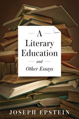 A Literary Education and Other Essays book cover