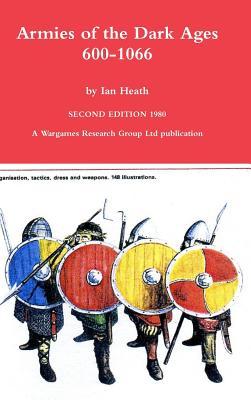 Armies of the Dark Ages, 600-1066 A.D. book cover