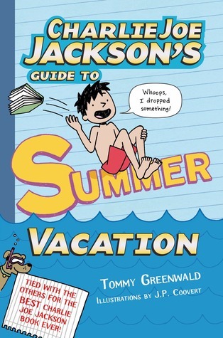 Charlie Joe Jackson's Guide to Summer Vacation book cover