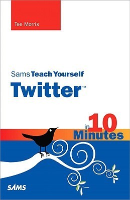 Sams Teach Yourself Twitter in 10 Minutes book cover