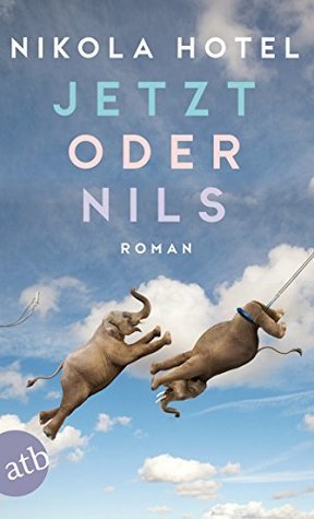 Jetzt oder Nils book cover