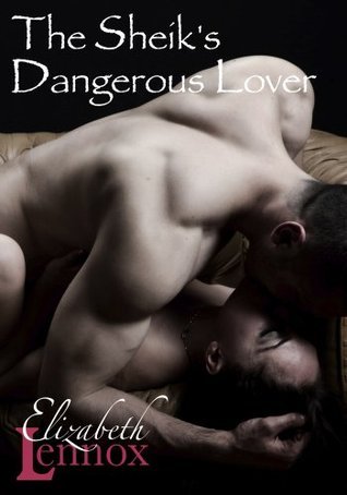 The Sheik's Dangerous Lover book cover