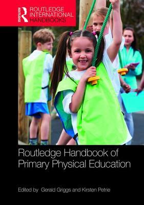 Routledge Handbook of Primary Physical Education book cover
