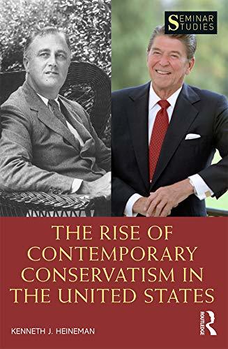 The Rise of Contemporary Conservatism in the United States book cover
