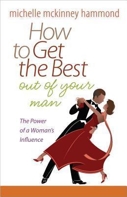 How to Get the Best Out of Your Man book cover