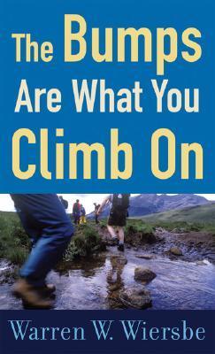 The Bumps Are What You Climb On book cover