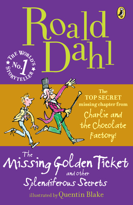 The Missing Golden Ticket and Other Splendiferous Secrets book cover