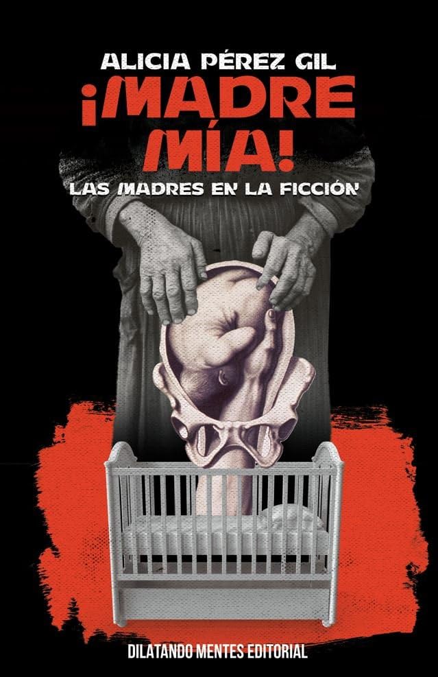 ¡Madre Mía! Las madres en la ficción book cover