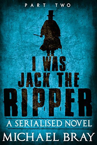 I was Jack The Ripper (Part Two) book cover