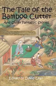 The Tale of the Bamboo Cutter and Other Fantastic Stories book cover