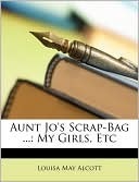 Aunt Jo's Scrap-Bag book cover