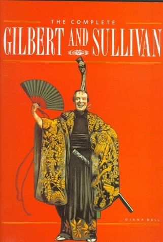 By Diana Bell - The Complete Gilbert and Sullivan (1998-04-16) [Paperback] book cover