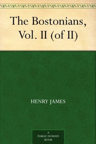 The Bostonians, Vol. II book cover