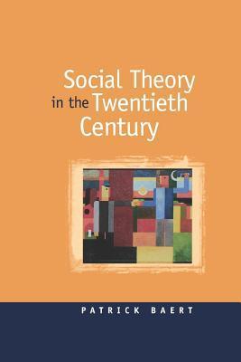 Social Theory in the Twentieth Century book cover