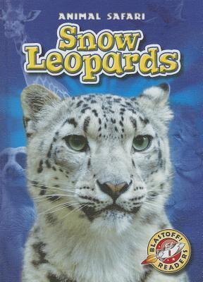 Snow Leopards (Blastoff Readers. Level 1) book cover