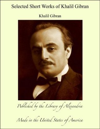 Selected Short Works of Khalil Gibran book cover