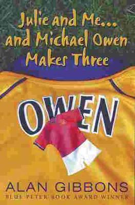 Julie and Me . . . and Michael Owen Makes Three book cover