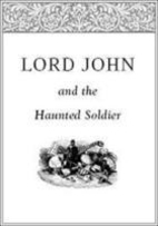 Lord John and the Haunted Soldier book cover