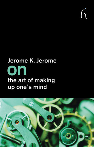 On the Art of Making Up One's Mind book cover