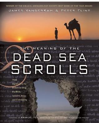 The Meaning of the Dead Sea Scrolls book cover