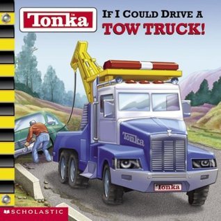 If I could drive a Tow Truck! book cover