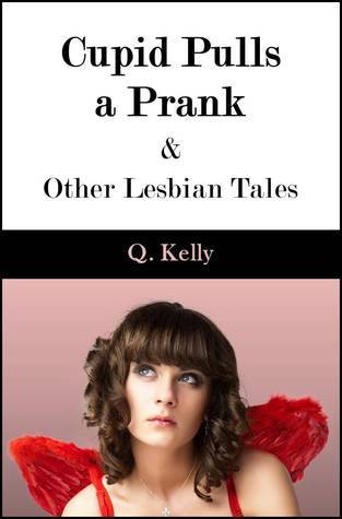 Cupid Pulls a Prank and Other Lesbian Tales book cover