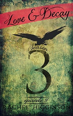 Love and Decay 3, Episode Four book cover