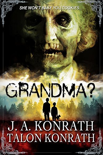 GRANDMA? - Attack of the Geriatric Zombies! book cover