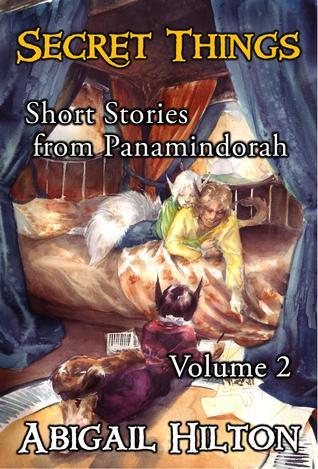 Secret Things - Short Stories from Panamindorah, Volume 2 book cover