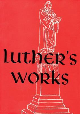 Luther's Works Lectures on Galatians/Chapters 5-6 Chapters 1-6 book cover
