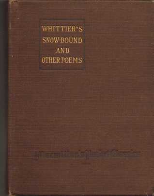 Snow-Bound and Other Poems book cover