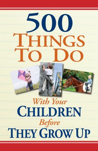 500 Things to Do With Your Children Before They Grow Up book cover