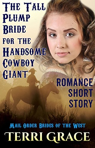 A Tall Plump Bride For The Handsome Cowboy Giant book cover