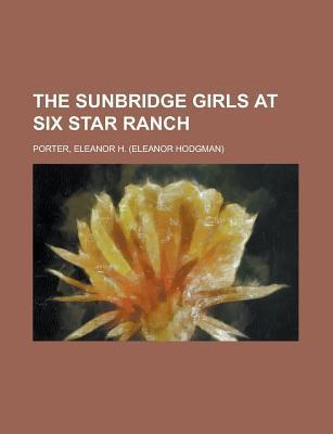 The Sunbridge Girls at Six Star Ranch book cover