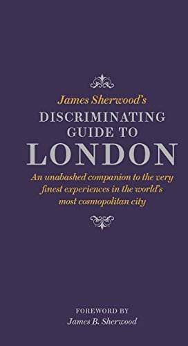 James Sherwood's Discriminating Guide to London book cover