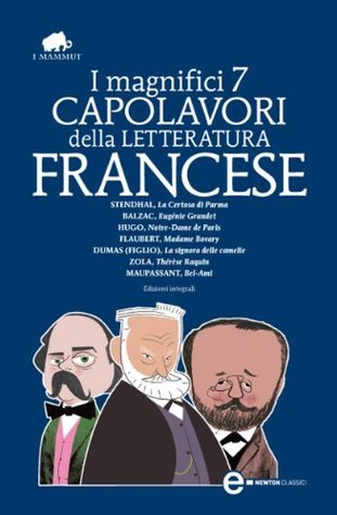 I magnifici 7 capolavori della letteratura francese book cover