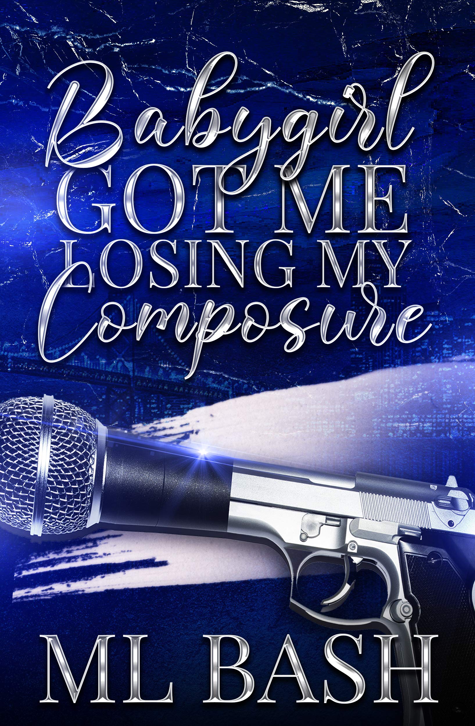 Babygirl Got Me Losing My Composure book cover