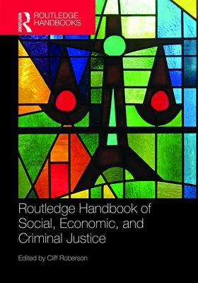 Routledge Handbook of Social, Economic, and Criminal Justice book cover