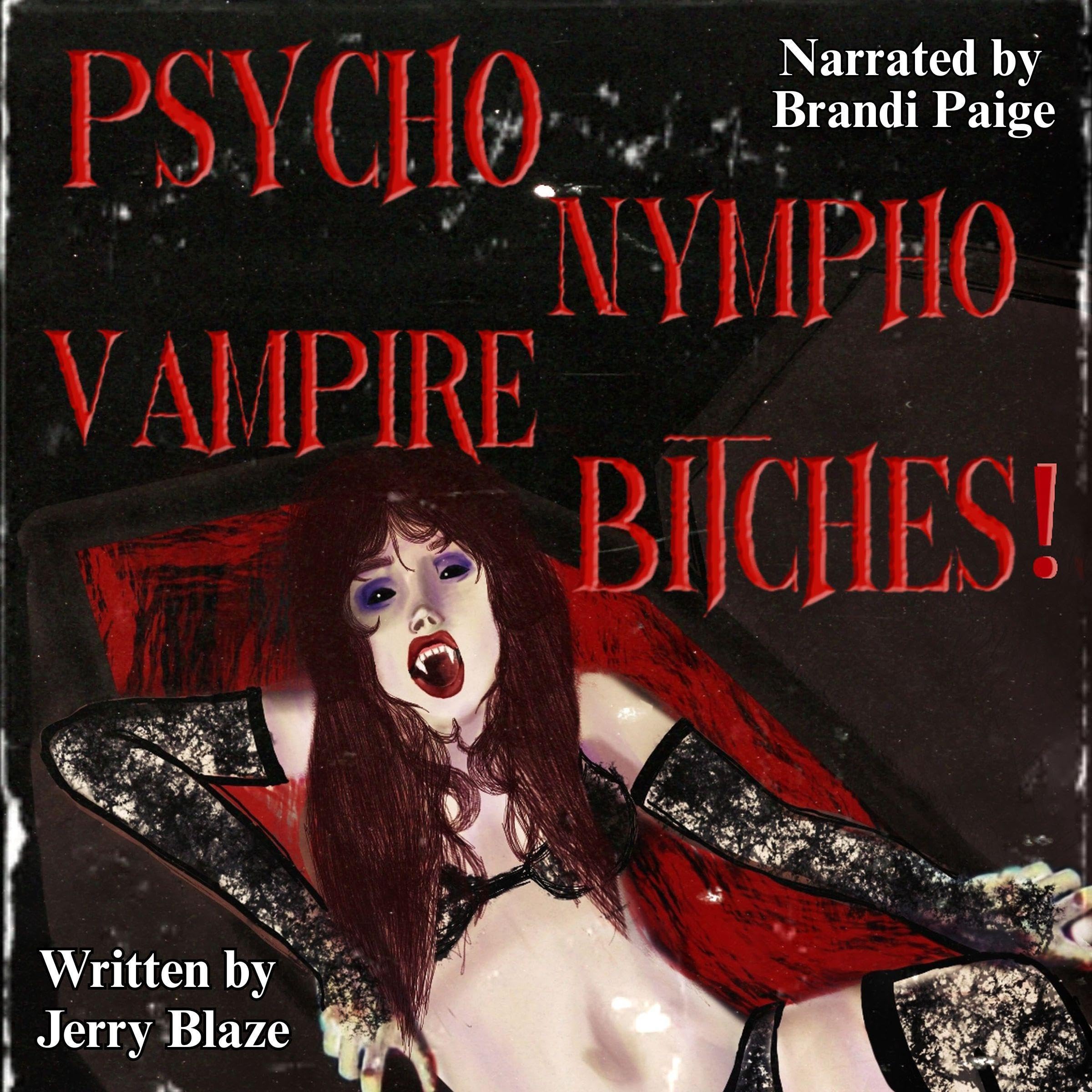 Psycho Nympho Vampire Bitches! book cover