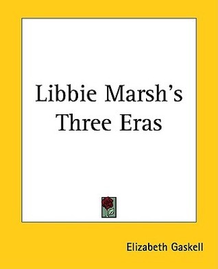 Libby Marsh's Three Eras, the Original Classic Short Story book cover