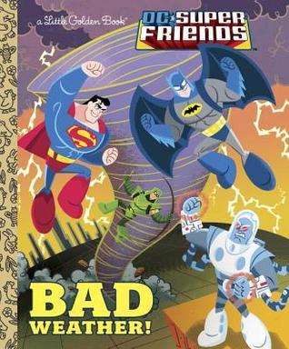 Bad Weather! (DC Super Friends) book cover