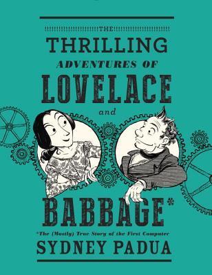 The Thrilling Adventures of Lovelace and Babbage book cover