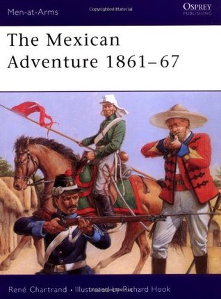 The Mexican Adventure 1861-67 book cover