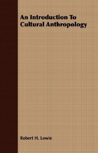An Introduction to Cultural Anthropology by Robert Harry Lowie book cover