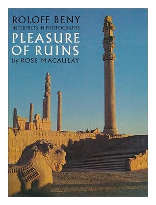 Roloff Beny Interprets in Photographs "Pleasure of Ruins" by Rose Macaulay book cover