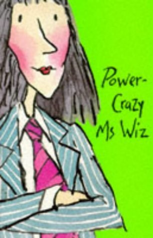 Power-Crazy Ms Wiz book cover