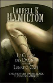 The Circus of the Damned Followed by Lunatic Café book cover