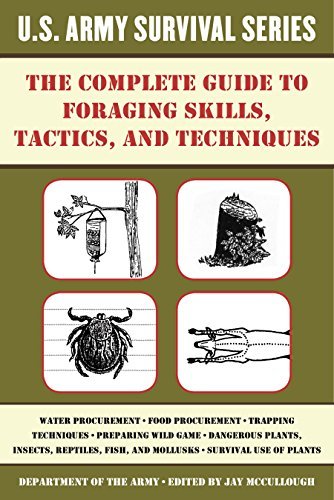 The Complete U.S. Army Survival Guide to Foraging Skills, Tactics, and Techniques book cover