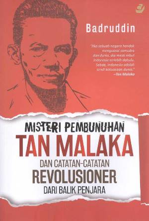 Misteri Pembunuhan Tan Malaka dan Catatan Catatan Revolusioner dari Balik Penjara book cover