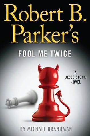 Robert B. Parker's Fool Me Twice book cover